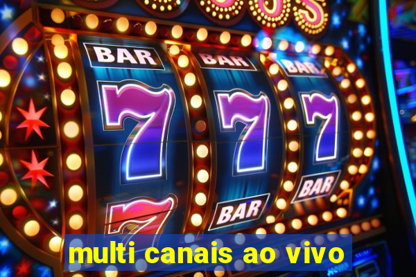 multi canais ao vivo